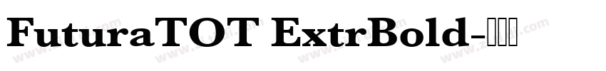 FuturaTOT ExtrBold字体转换